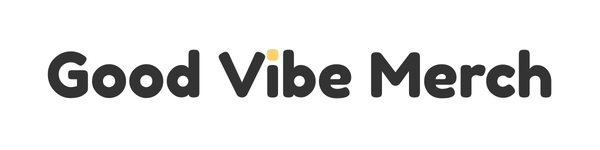 Good Vibe Merch